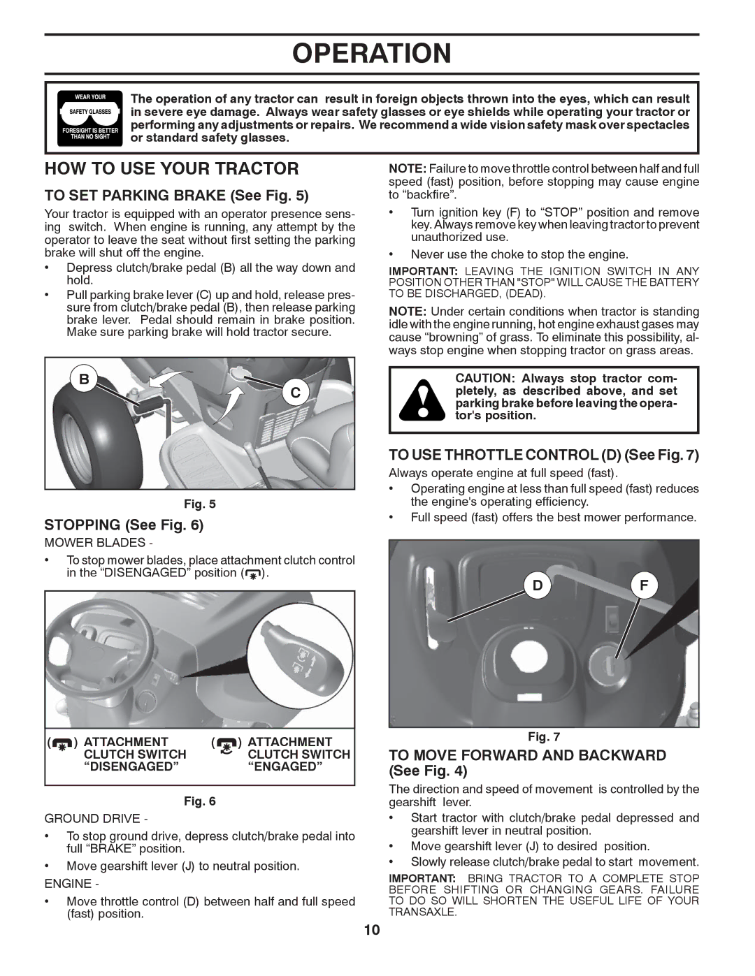 Poulan XT18542LT manual HOW to USE Your Tractor, To SET Parking Brake See Fig, Stopping See Fig 