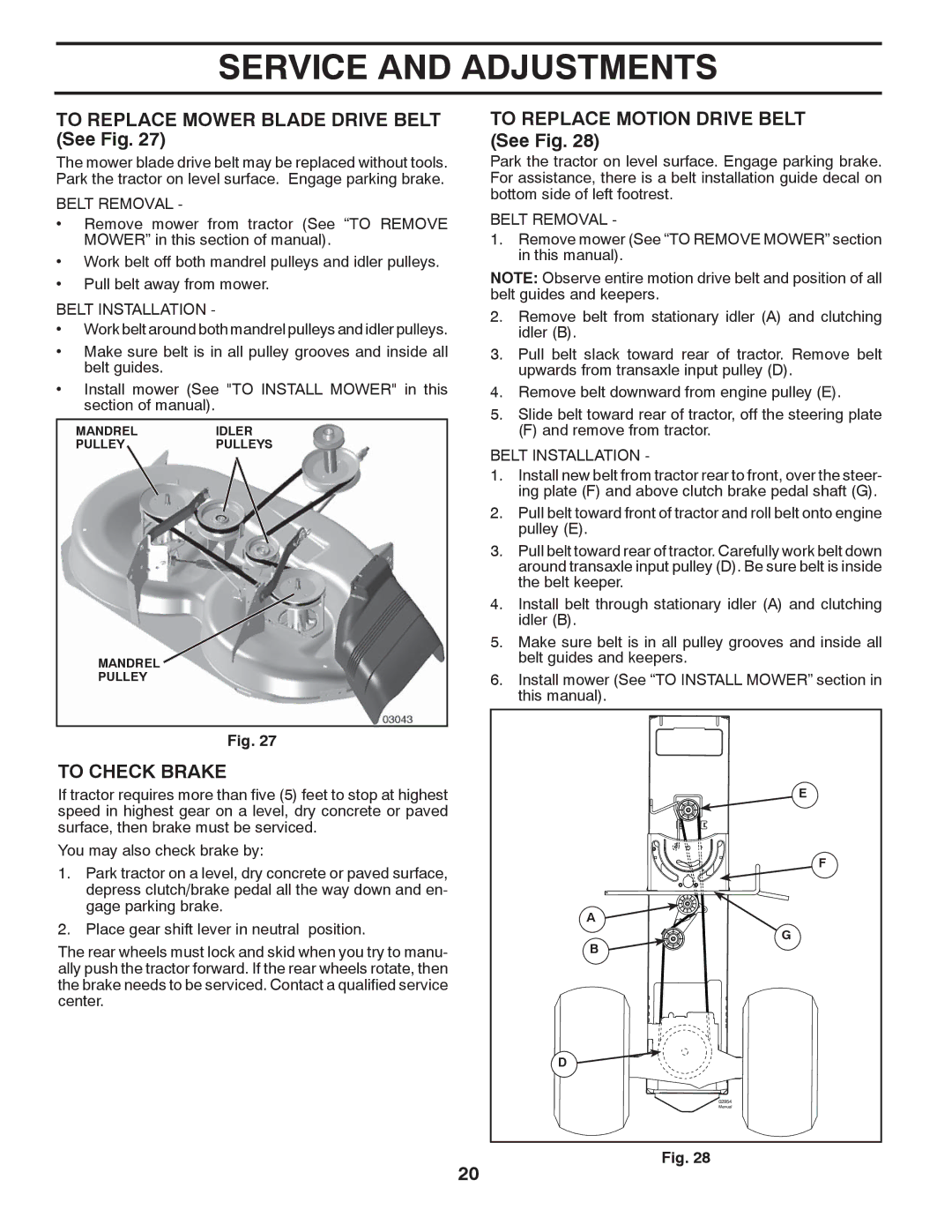 Poulan XT18542LT manual To Replace Mower Blade Drive Belt See Fig, To Check Brake, To Replace Motion Drive Belt See Fig 