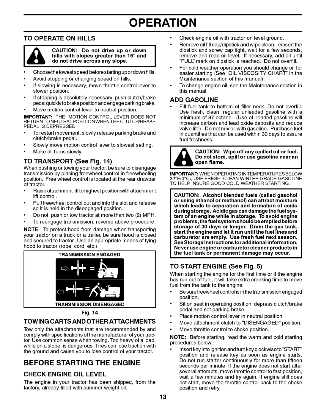 Poulan XT195H42LT manual Before Starting the Engine, To Operate on Hills, Towing Carts and Other Attachments, ADD Gasoline 