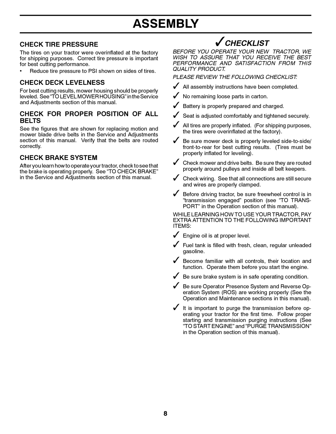 Poulan XT195H42LT Check Tire Pressure, Check Deck Levelness, Check for Proper Position of ALL Belts, Check Brake System 