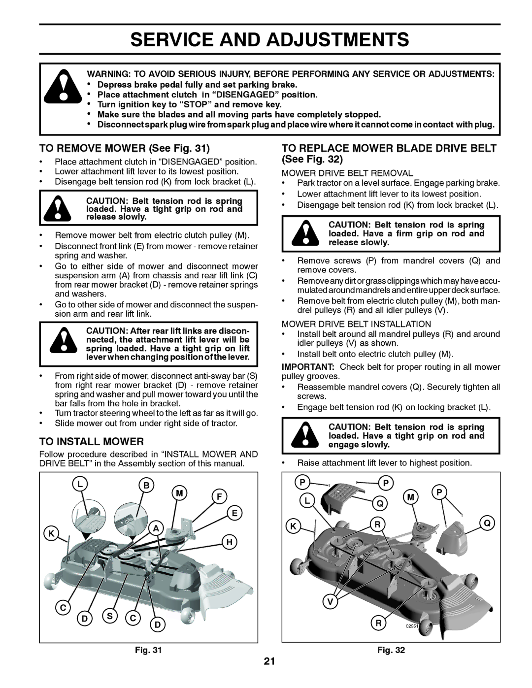 Poulan XT22H54 manual Service and Adjustments, To Remove Mower See Fig, To Install Mower 