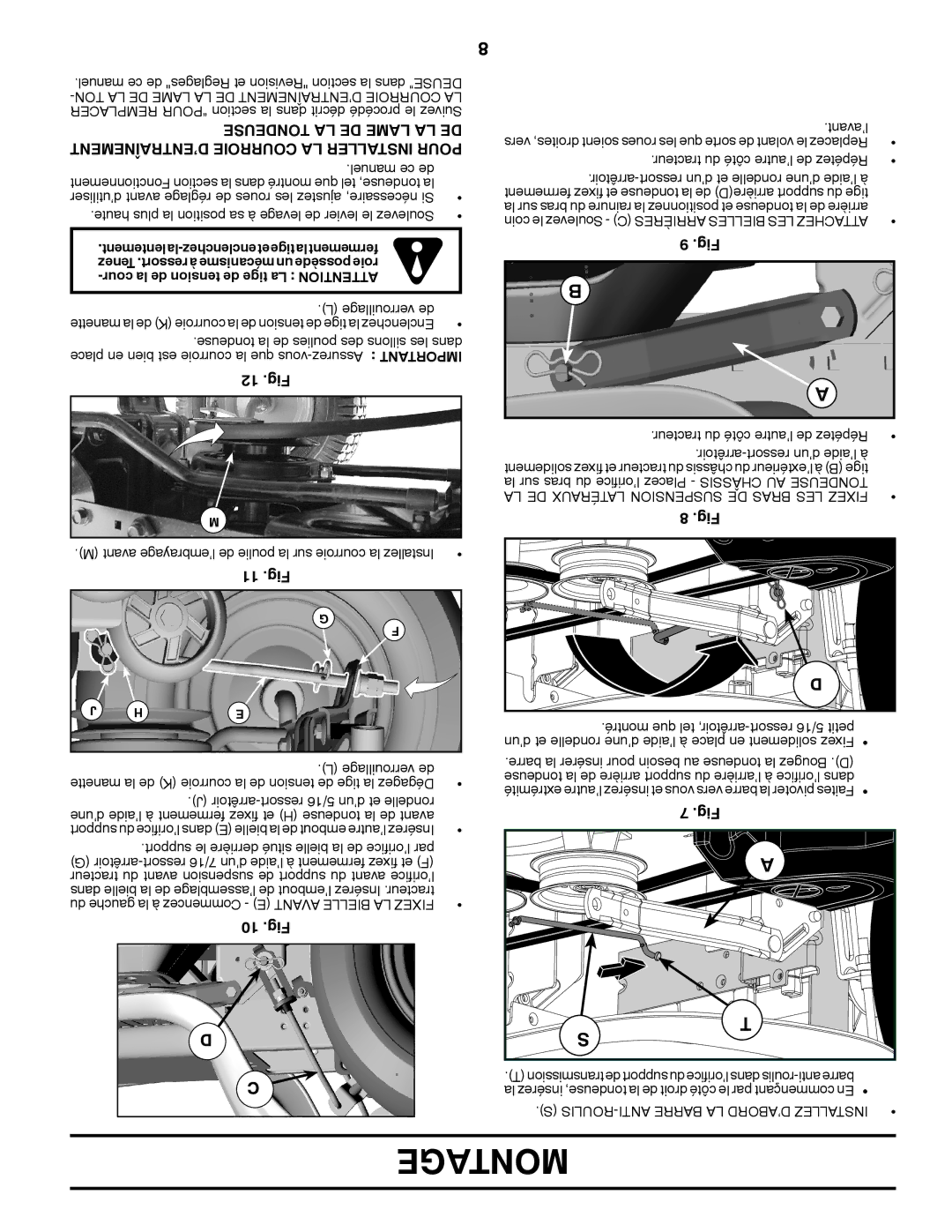 Poulan XT22H54 manual Tondeuse LA DE Lame LA DE, ’ENTRAÎNEMENT Courroie LA Installer Pour, 12 .Fig, 11 .Fig, 10 .Fig 