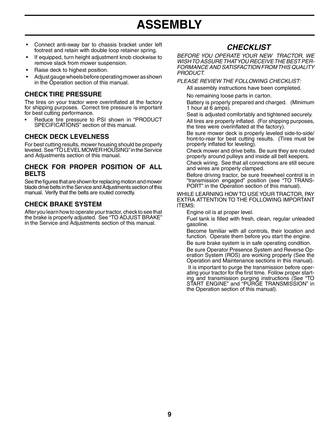 Poulan XT24H48YT Check Tire Pressure, Check Deck Levelness, Check for Proper Position of ALL Belts, Check Brake System 