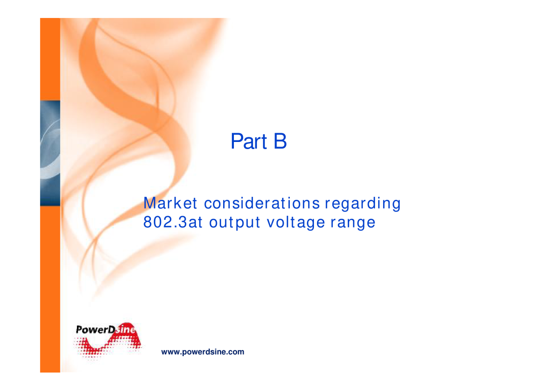 PowerDsine IEEE802.3 manual Part B, Market considerations regarding 802.3at output voltage range 