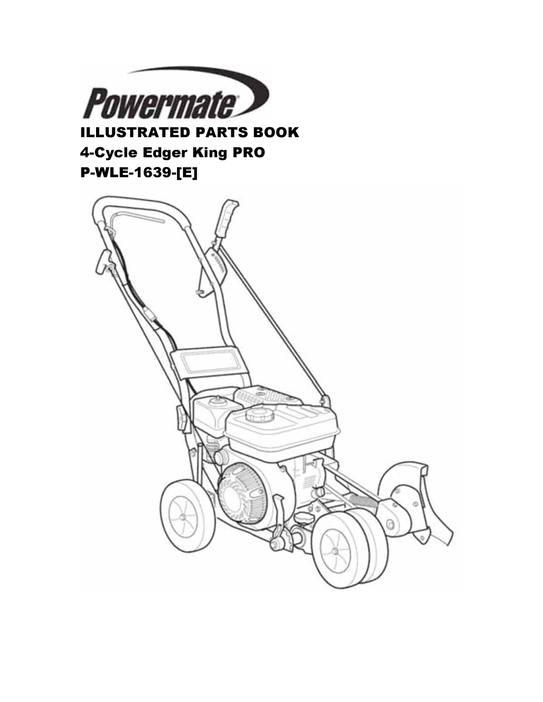 Powermate P-WLE-1639-[E] manual Illustrated Parts Book 4-Cycle Edger King PRO P-WLE-1639-E 