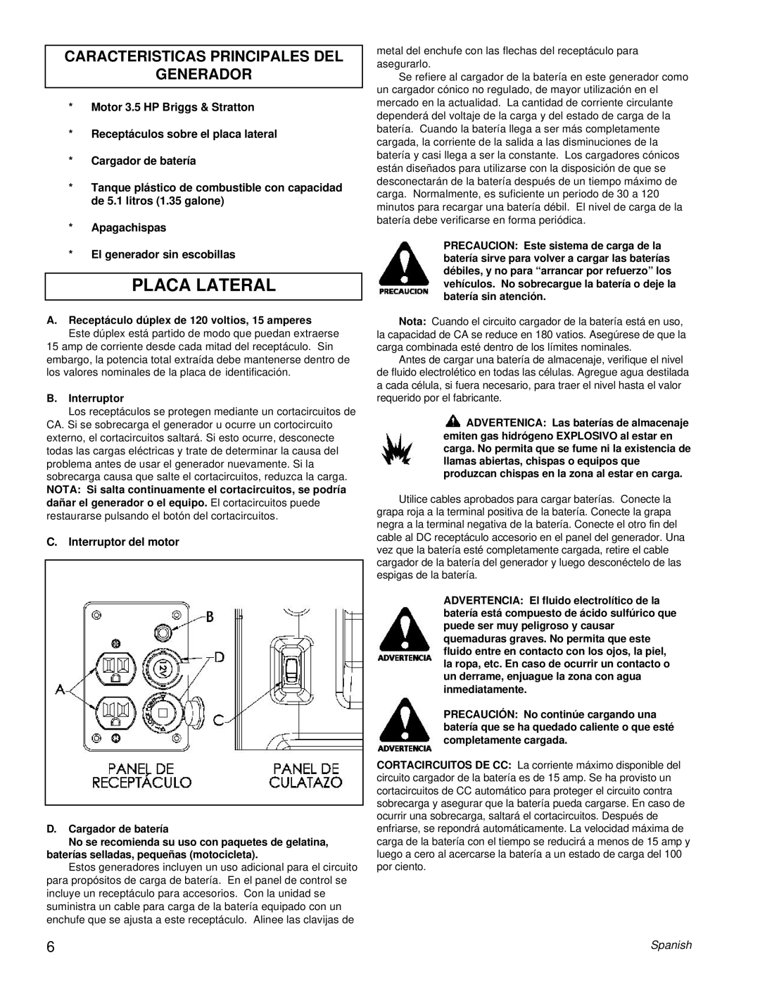 Powermate PM0401853 Caracteristicas Principales DEL Generador, Receptáculo dúplex de 120 voltios, 15 amperes, Interruptor 