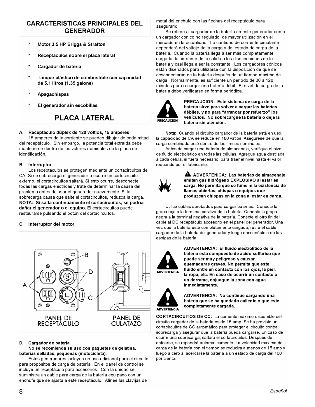 Powermate PMC401853 Caracteristicas Principales DEL Generador, Receptáculo dúplex de 120 voltios, 15 amperes, Interruptor 