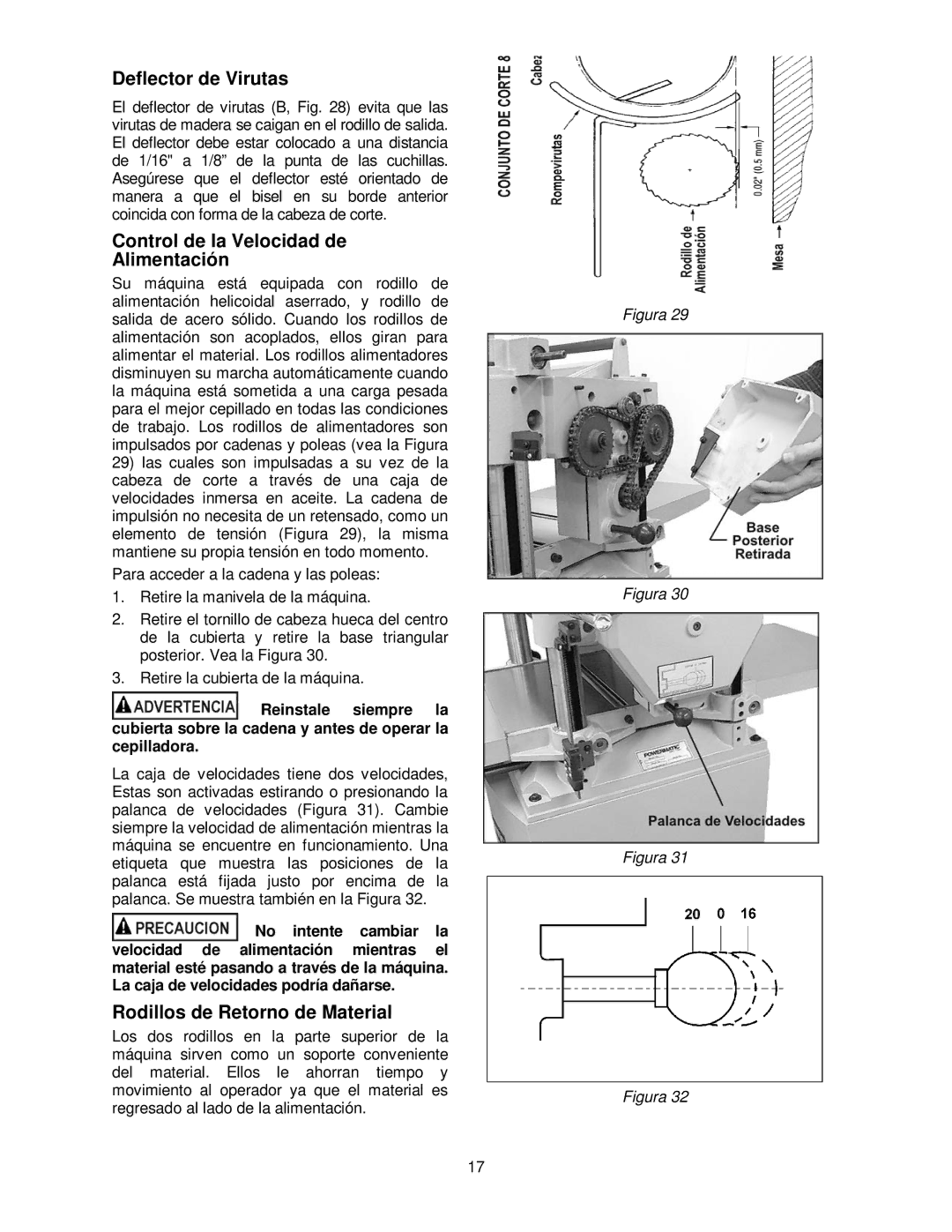 Powermatic 15HH Deflector de Virutas, Control de la Velocidad de Alimentación, Rodillos de Retorno de Material 