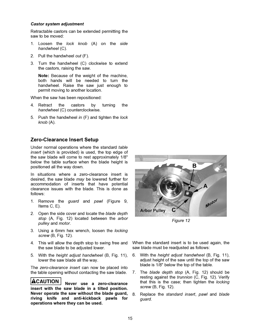 Powermatic 2000 operating instructions Zero-Clearance Insert Setup, Castor system adjustment 