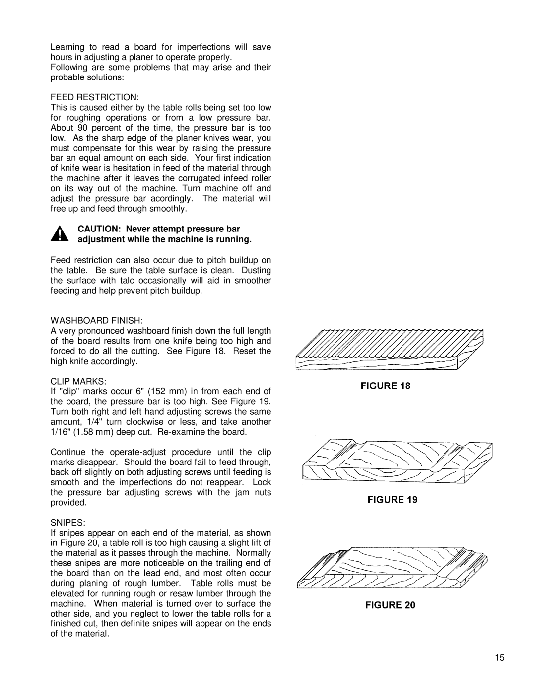 Powermatic 201 instruction manual Feed Restriction 