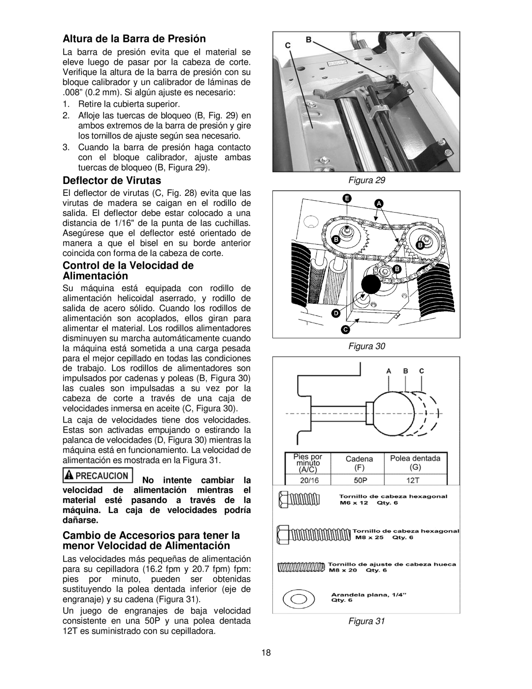 Powermatic 209HH Altura de la Barra de Presión, Deflector de Virutas, Control de la Velocidad de Alimentación 