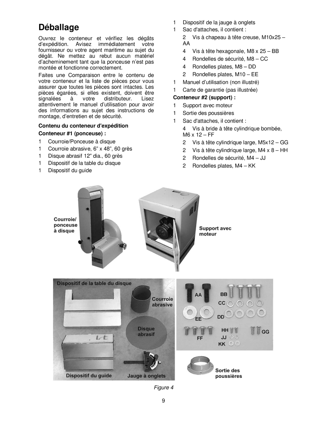 Powermatic 31A Déballage, Contenu du conteneur dexpédition Conteneur #1 ponceuse, Conteneur #2 support 