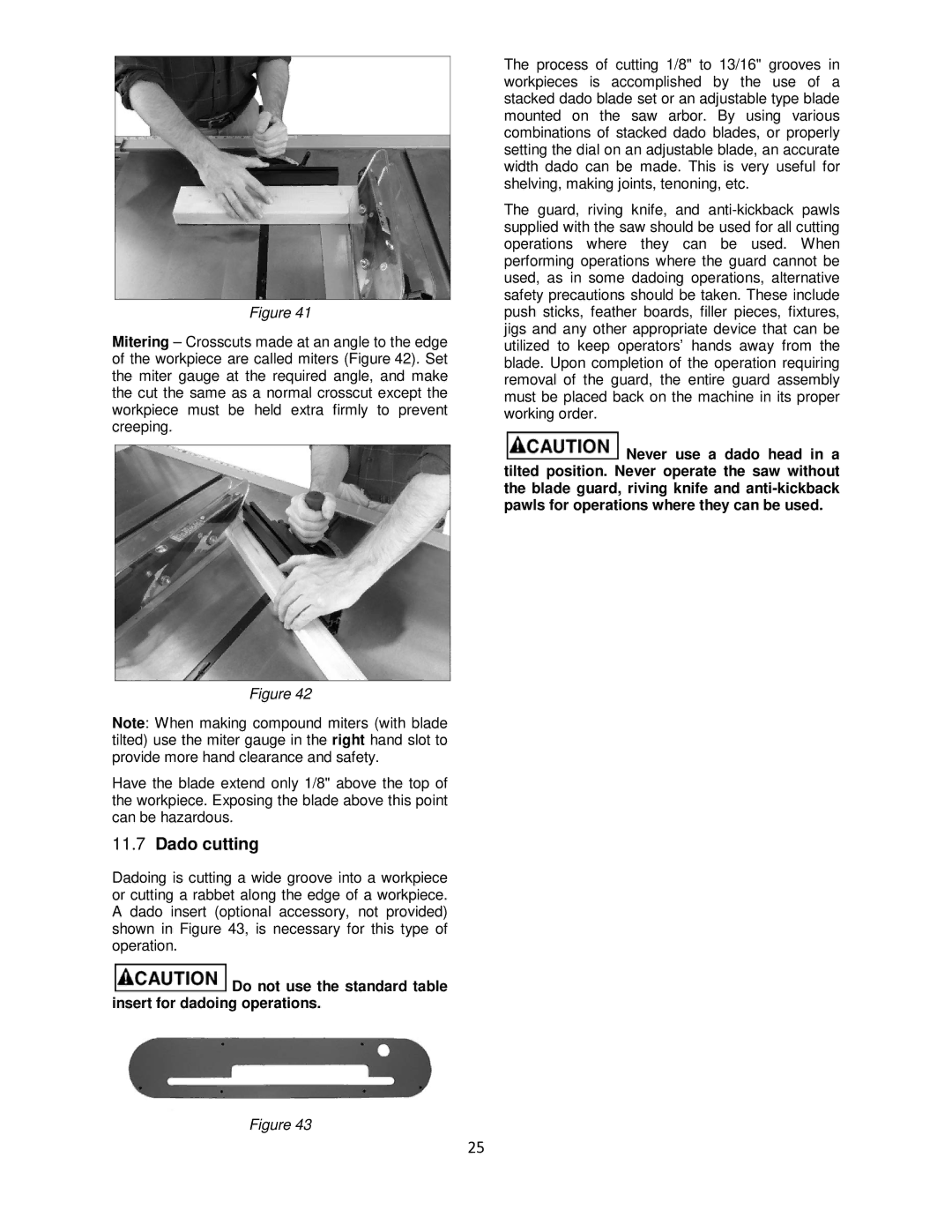 Powermatic 64B operating instructions Dado cutting, Do not use the standard table insert for dadoing operations 