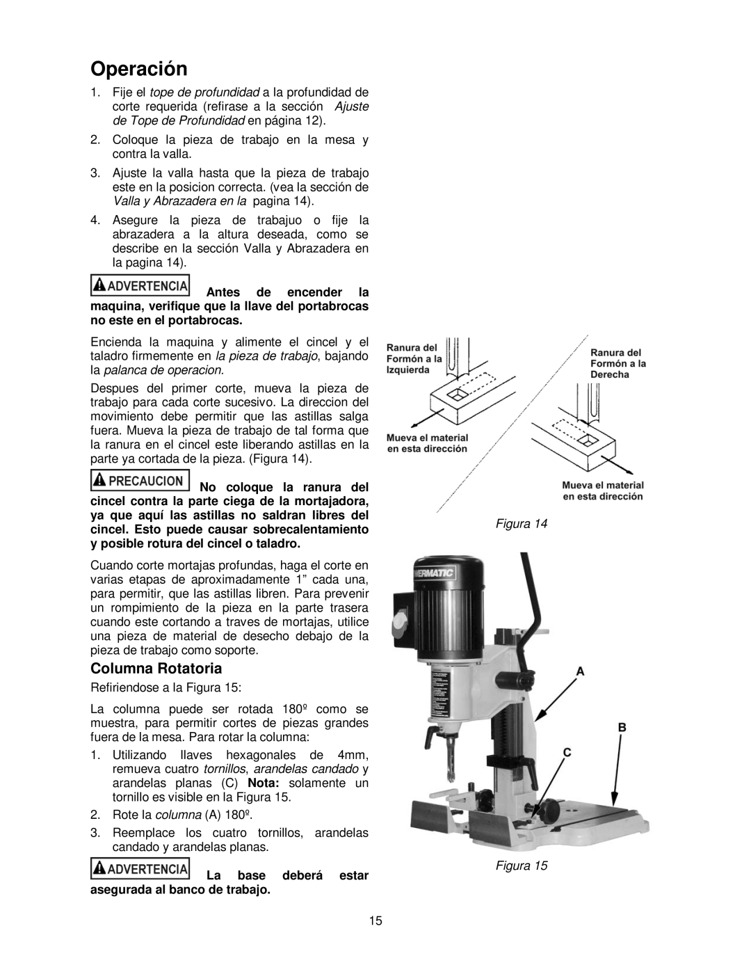 Powermatic 701 operating instructions Operación, Columna Rotatoria, La base deberá estar asegurada al banco de trabajo 