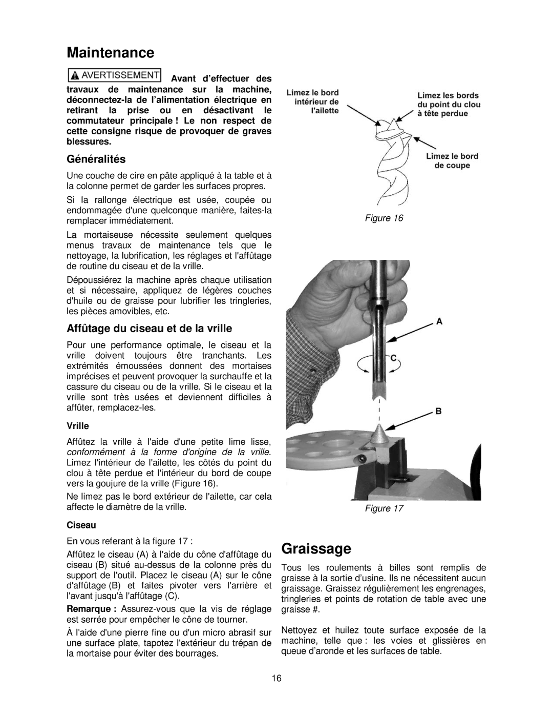 Powermatic 701 operating instructions Graissage, Généralités, Affûtage du ciseau et de la vrille, Vrille, Ciseau 