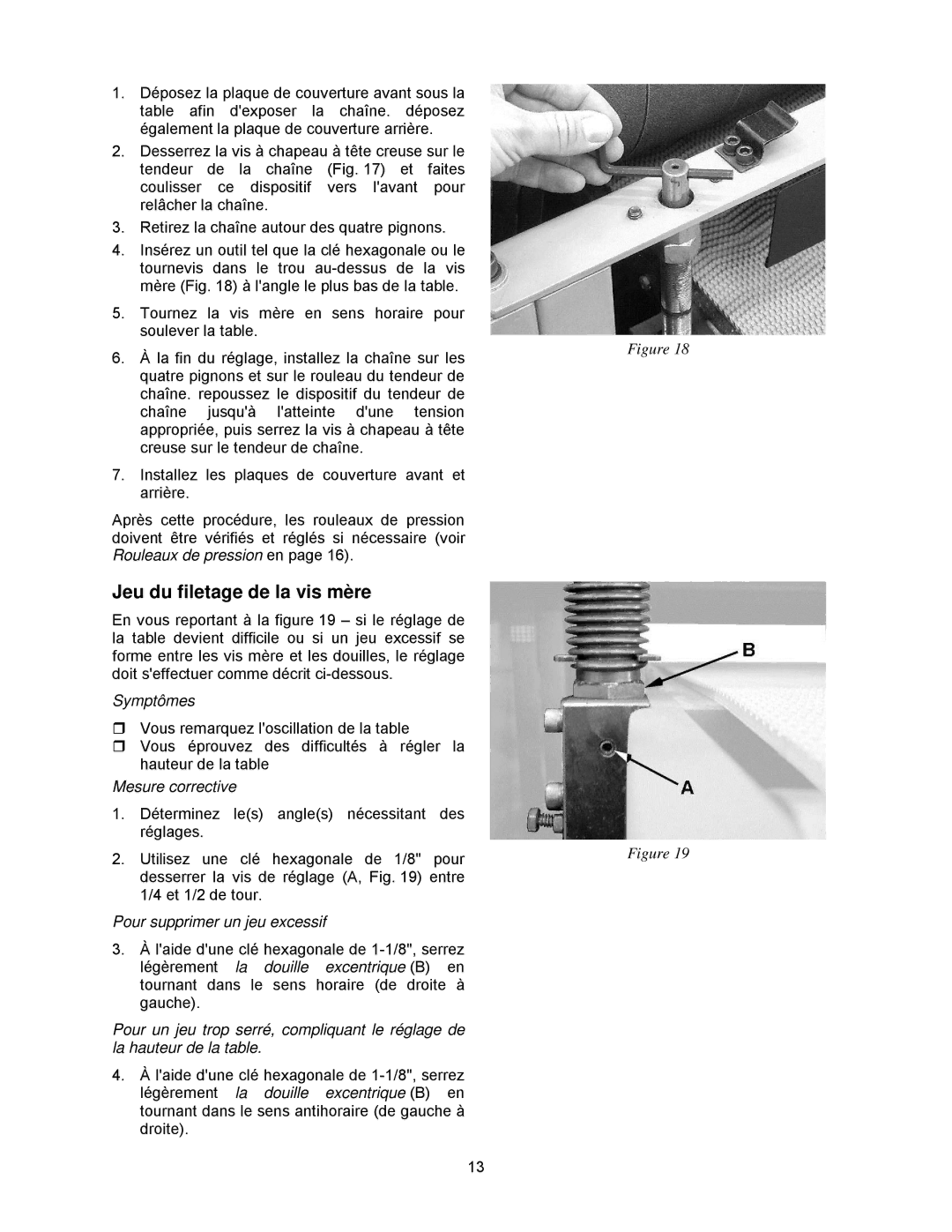 Powermatic DDS-225, DDS-237 operating instructions Jeu du filetage de la vis mère, Symptômes 