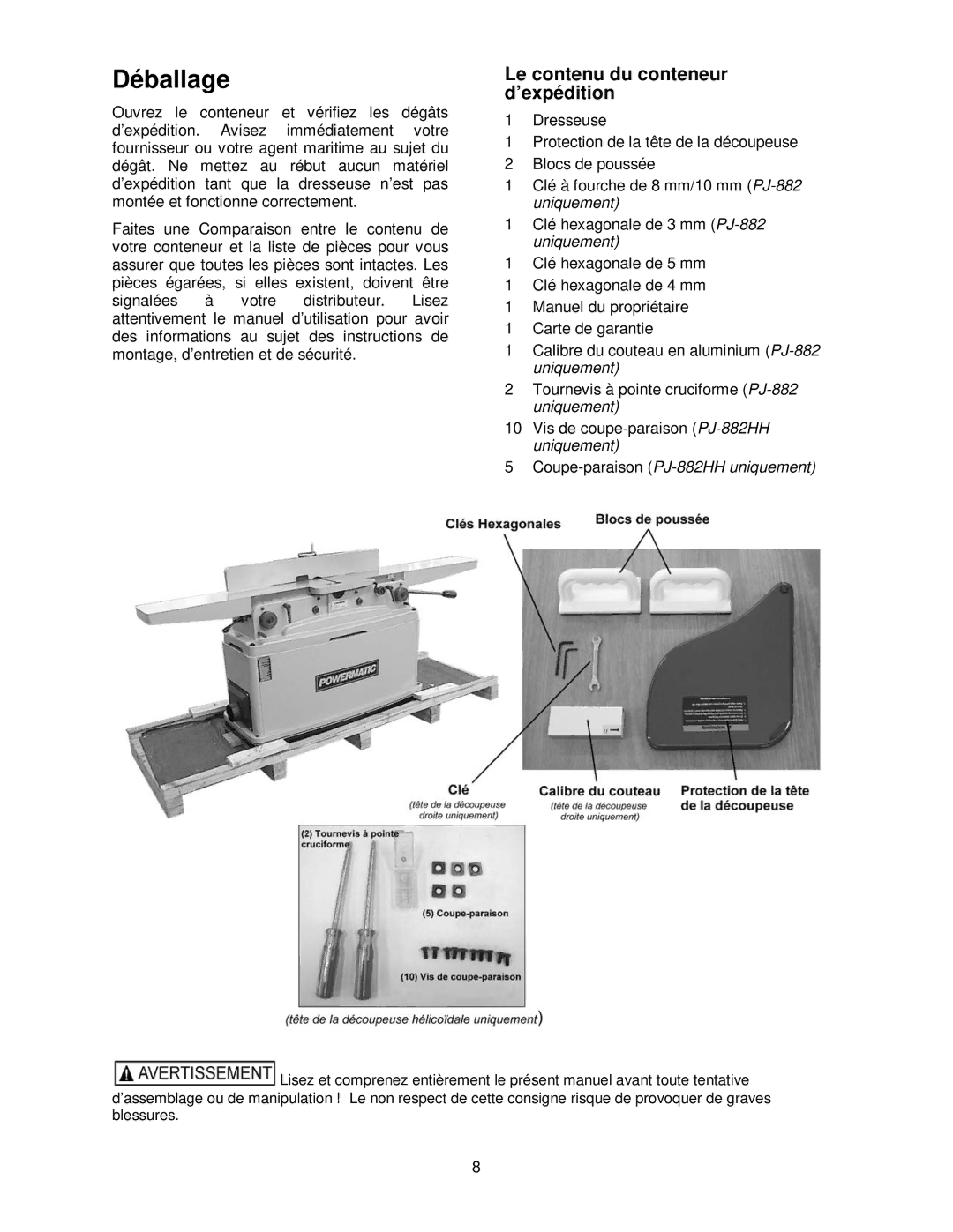 Powermatic PJ-882HH operating instructions Déballage, Le contenu du conteneur d’expédition 