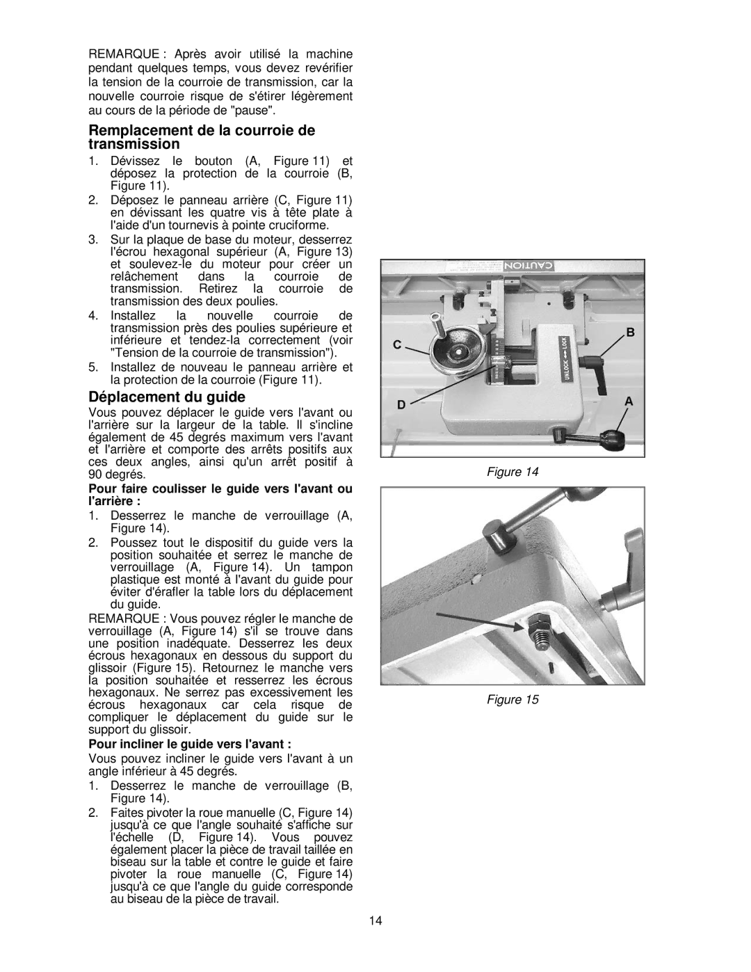 Powermatic PJ-882HH Remplacement de la courroie de transmission, Déplacement du guide, Pour incliner le guide vers lavant 