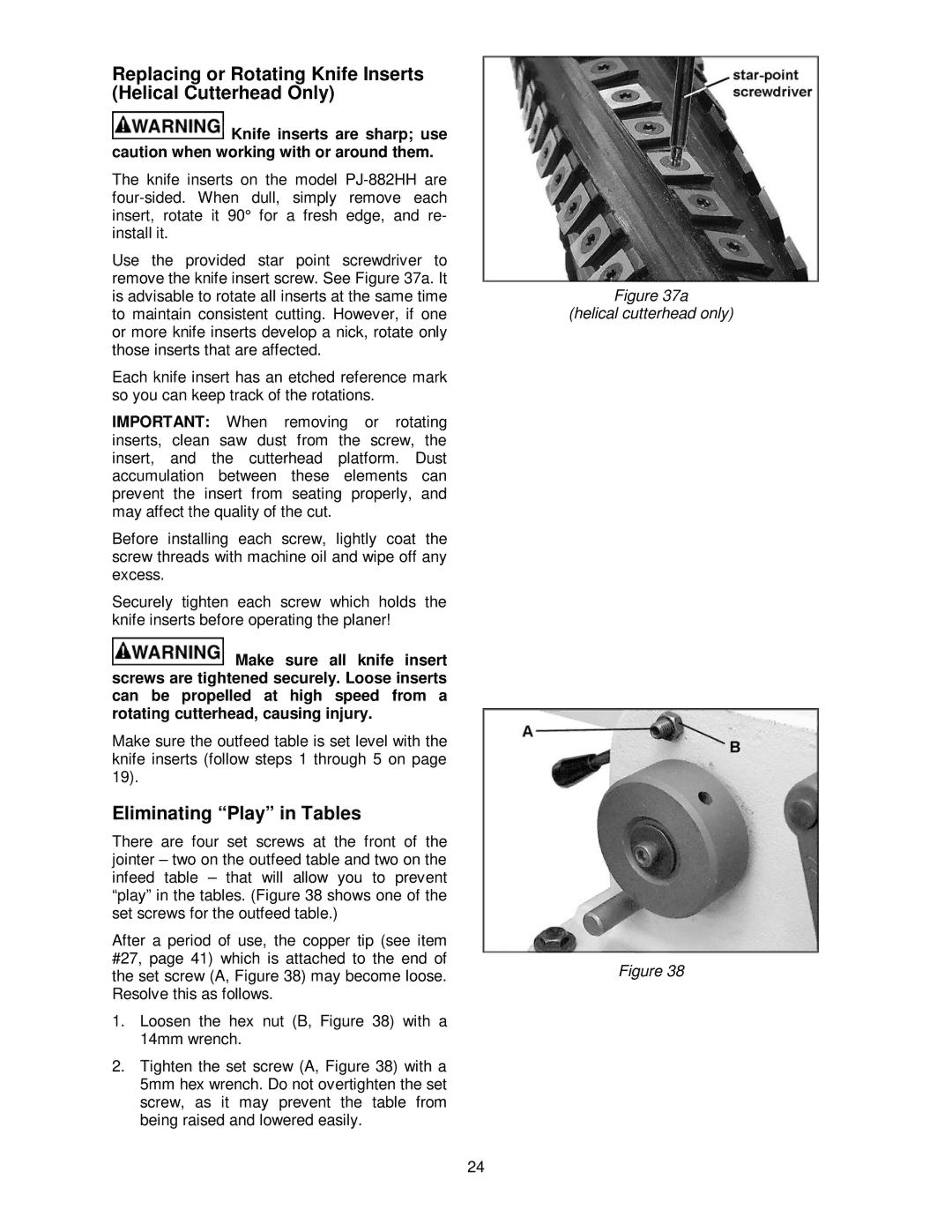 Powermatic PJ-882HH Replacing or Rotating Knife Inserts Helical Cutterhead Only, Eliminating Play in Tables 