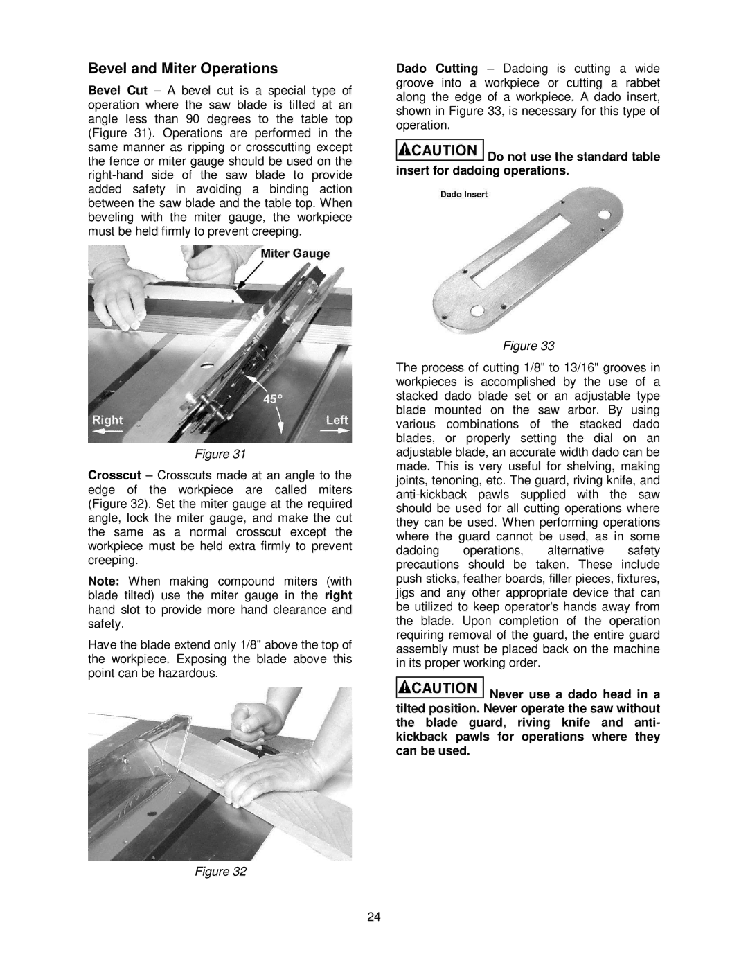 Powermatic PM2000 manual Bevel and Miter Operations, Do not use the standard table insert for dadoing operations 