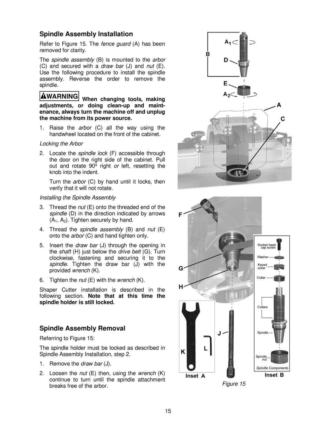 Powermatic PM2700 operating instructions Spindle Assembly Installation, Spindle Assembly Removal, Locking the Arbor 