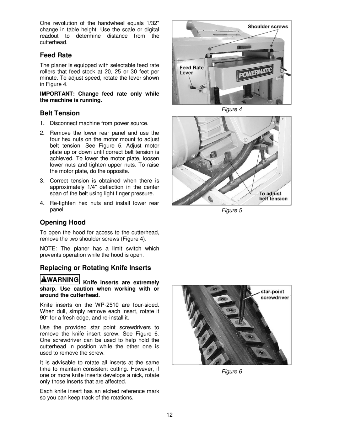 Powermatic WP2510 operating instructions Feed Rate, Belt Tension, Opening Hood, Replacing or Rotating Knife Inserts 