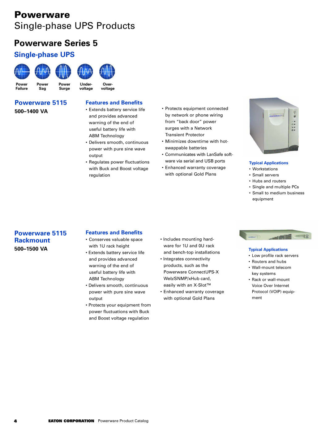 Powerware 5115RM, 9125, 3105, 9155, 9120, 5110 Powerware 5115 Rackmount, 500-1400 VA, Features and Benefits, 500-1500 VA 