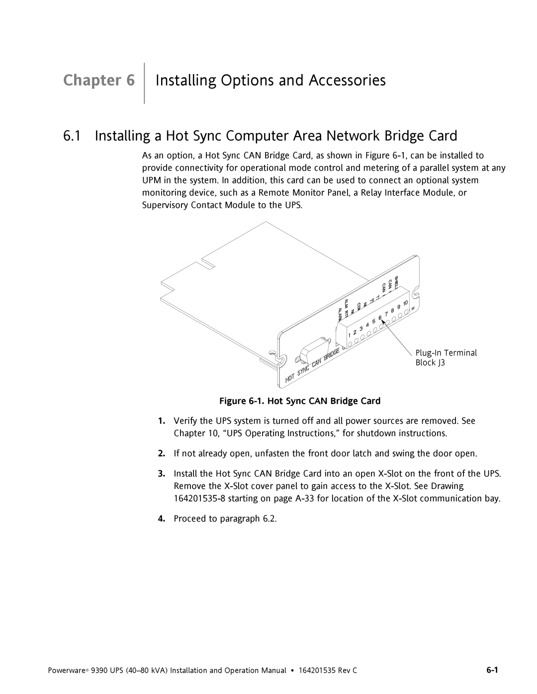 Powerware 9390 operation manual Installing Options and Accessories, Installing a Hot Sync Computer Area Network Bridge Card 