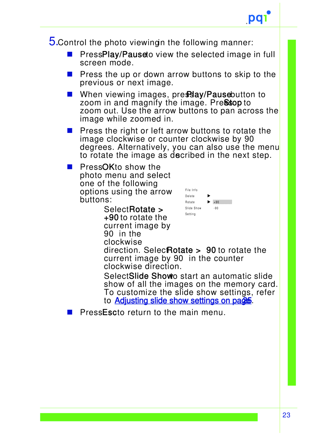 PQI Multimedia Player user manual Select Rotate +90 to rotate the current image by 