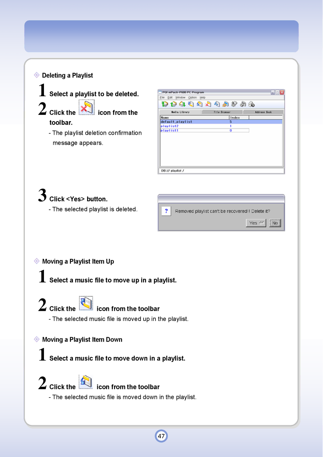 PQI P600 manual Selected music file is moved up in the playlist 