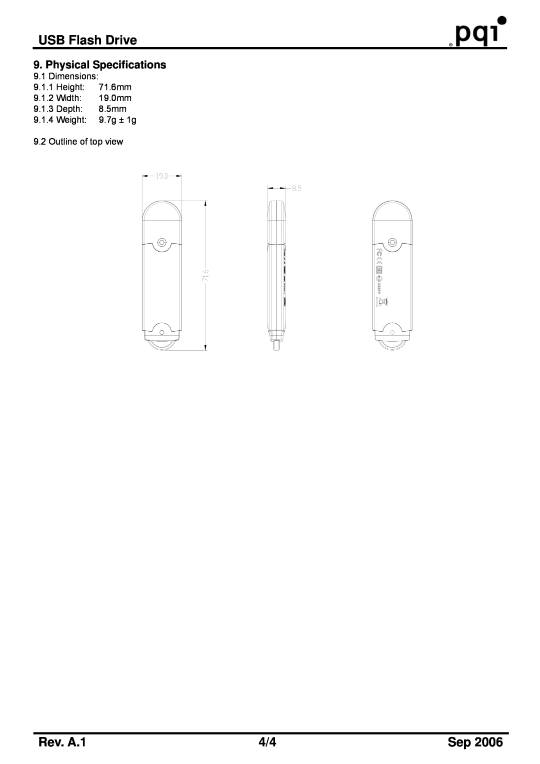 PQI U230 manual USB Flash Drive, Rev. A.1, Dimensions 9.1.1 Height 71.6mm 9.1.2 Width 19.0mm 