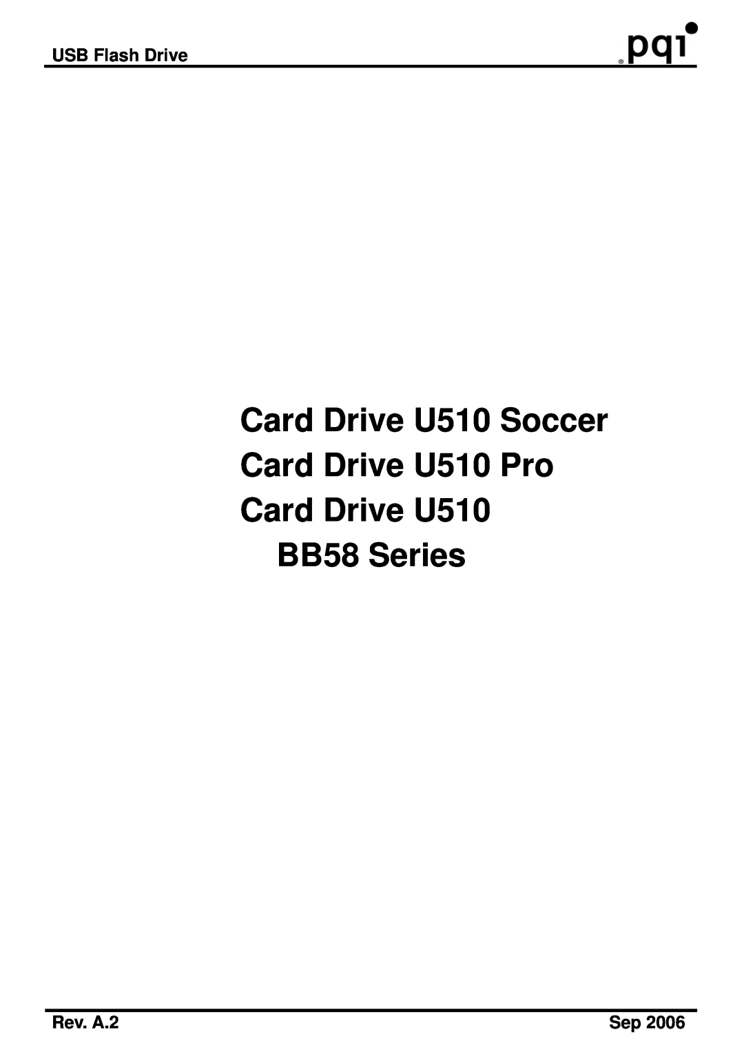 PQI manual USB Flash Drive, Rev. A.2, Card Drive U510 Soccer Card Drive U510 Pro Card Drive U510, BB58 Series 
