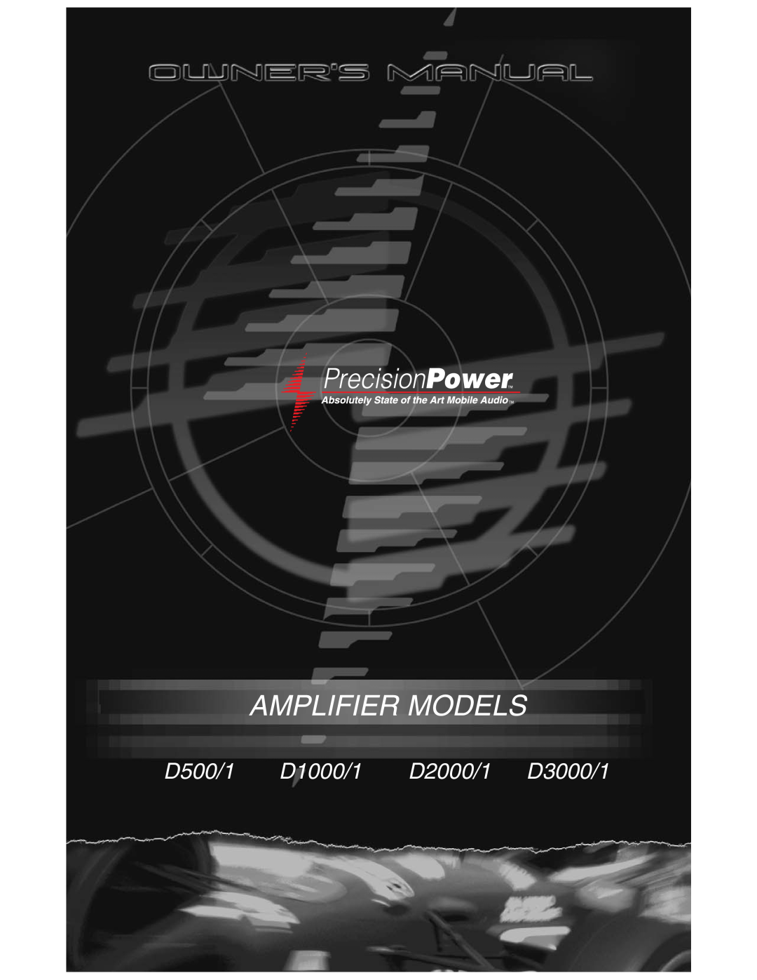 Precision Power D3000/1 manual Amplifier Models, D500/1, D1000/1, D2000/1 