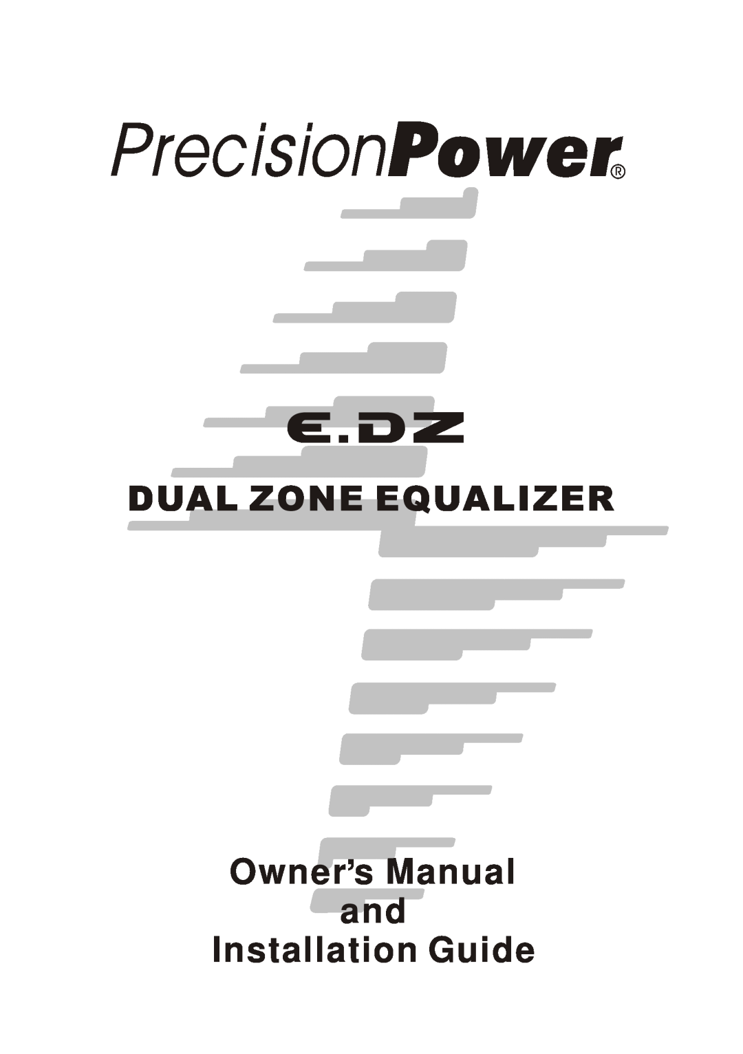 Precision Power E.DZ owner manual Owner,s Manual and Installation Guide 