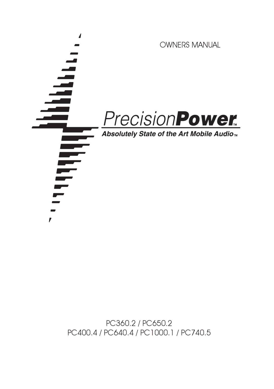 Precision Power owner manual PC360.2 / PC650.2 PC400.4 / PC640.4 / PC1000.1 / PC740.5 