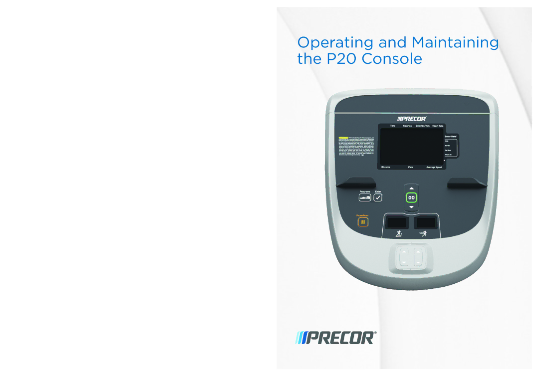 Precor 300753-201 manual Operating and Maintaining the P20 Console 