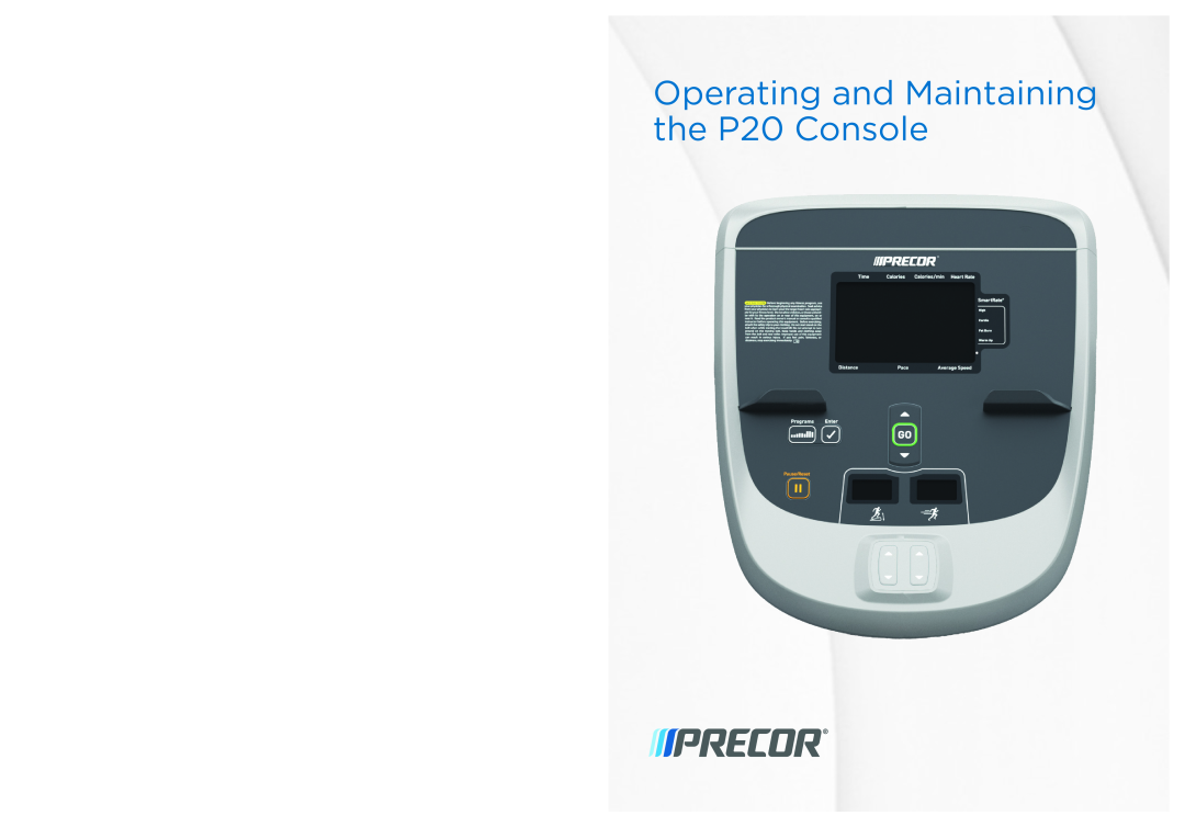 Precor 300753-201 manual Operating and Maintaining the P20 Console 