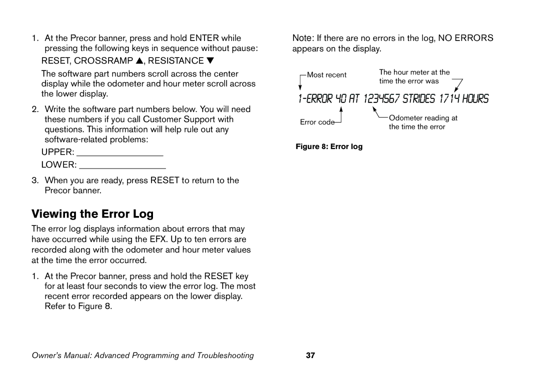 Precor 5.25 manual Viewing the Error Log, ‐Error 40 AT 1234567 Strides 1714 Hours 