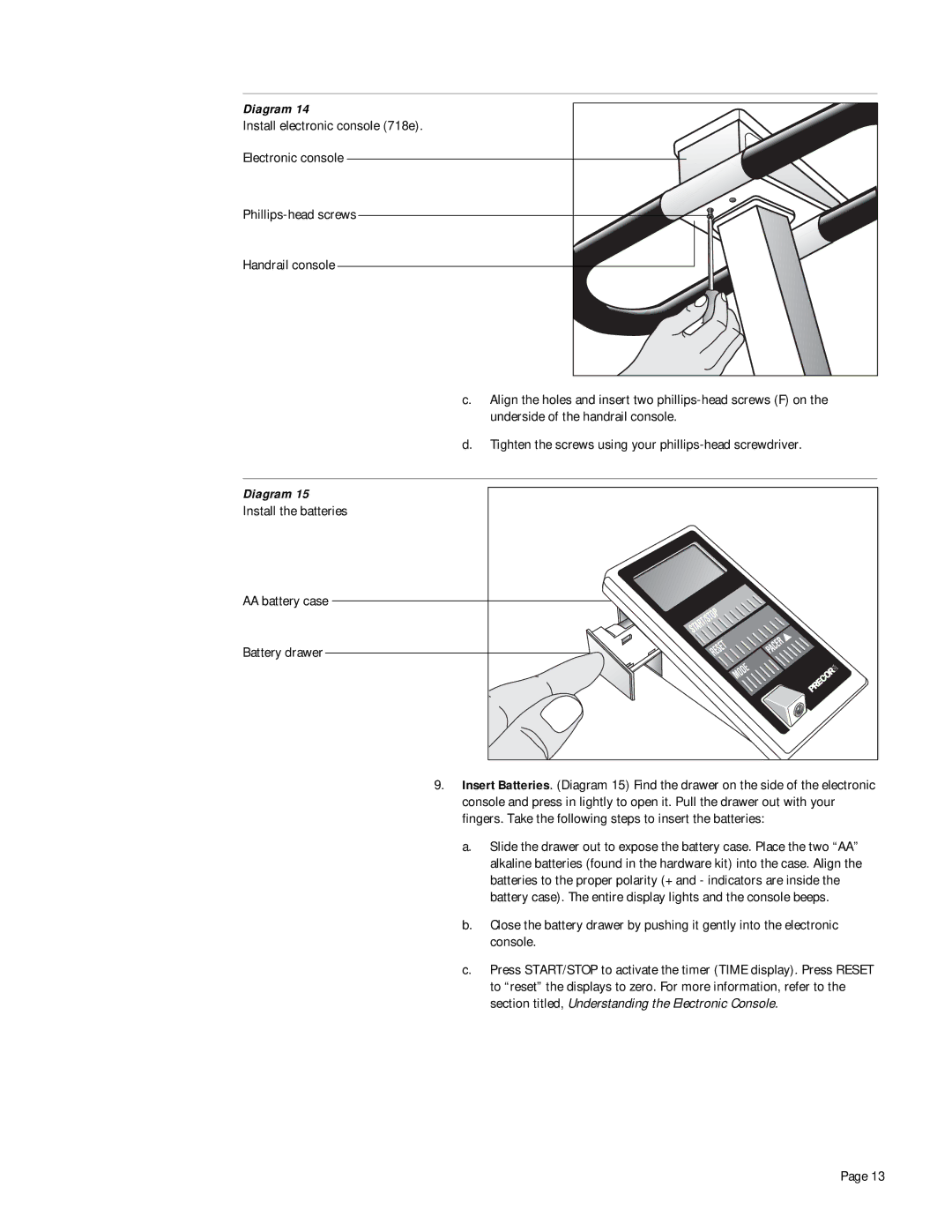 Precor 723e, 718e owner manual Install the batteries AA battery case Battery drawer 