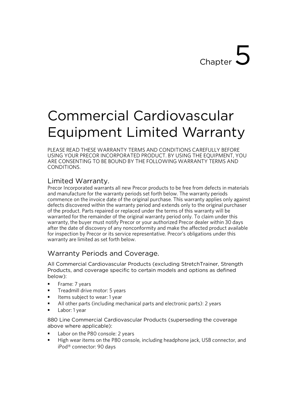 Precor 835 warranty Commercial Cardiovascular Equipment Limited Warranty, Warranty Periods and Coverage 