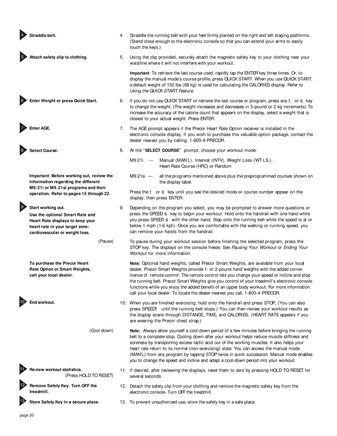 Precor 9.21i owner manual Start working out, End workout, Review workout statistics 