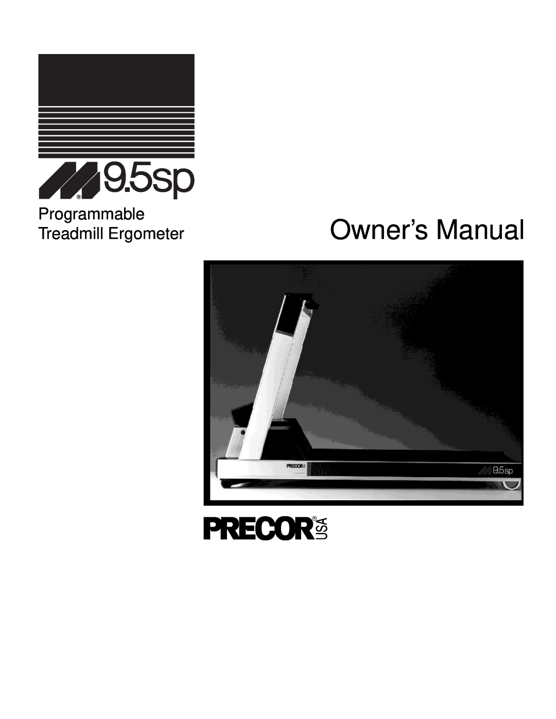 Precor 9.5sp owner manual Owner’s Manual, Programmable Treadmill Ergometer 