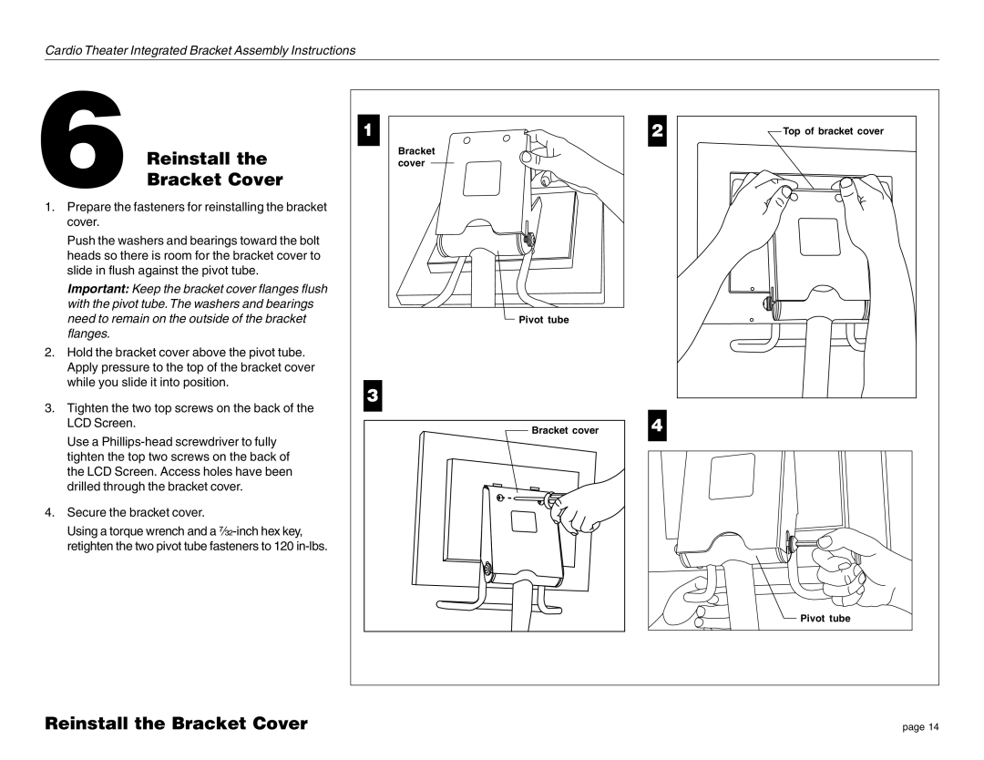 Precor C764i manual Reinstall the Bracket Cover 