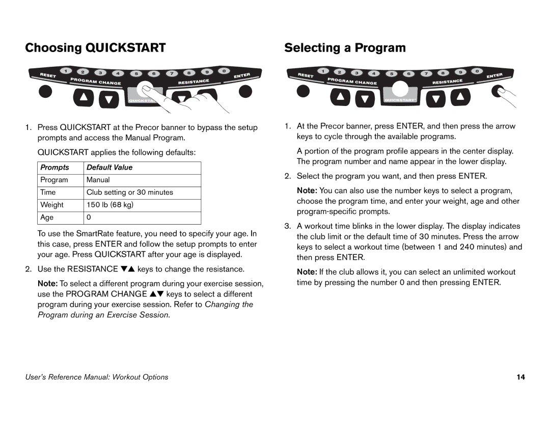 Precor C842i owner manual Choosing Quickstart Selecting a Program 