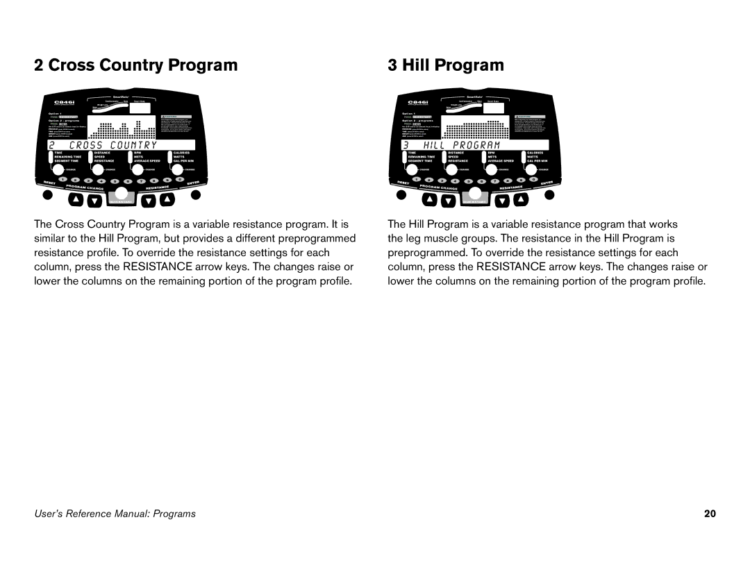 Precor C842i owner manual Cross Country Program, Hill Program, O s s c o u n t r y, L l p r o g r a m 