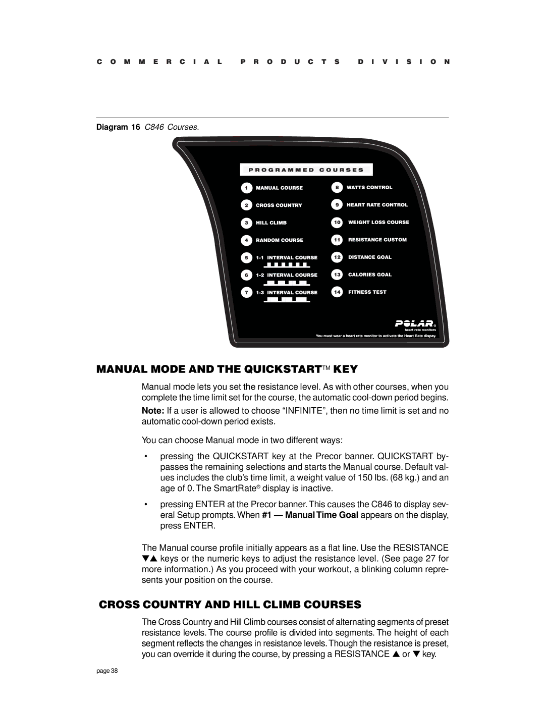 Precor C846 owner manual Manual Mode and the Quickstarttm KEY, Cross Country and Hill Climb Courses 