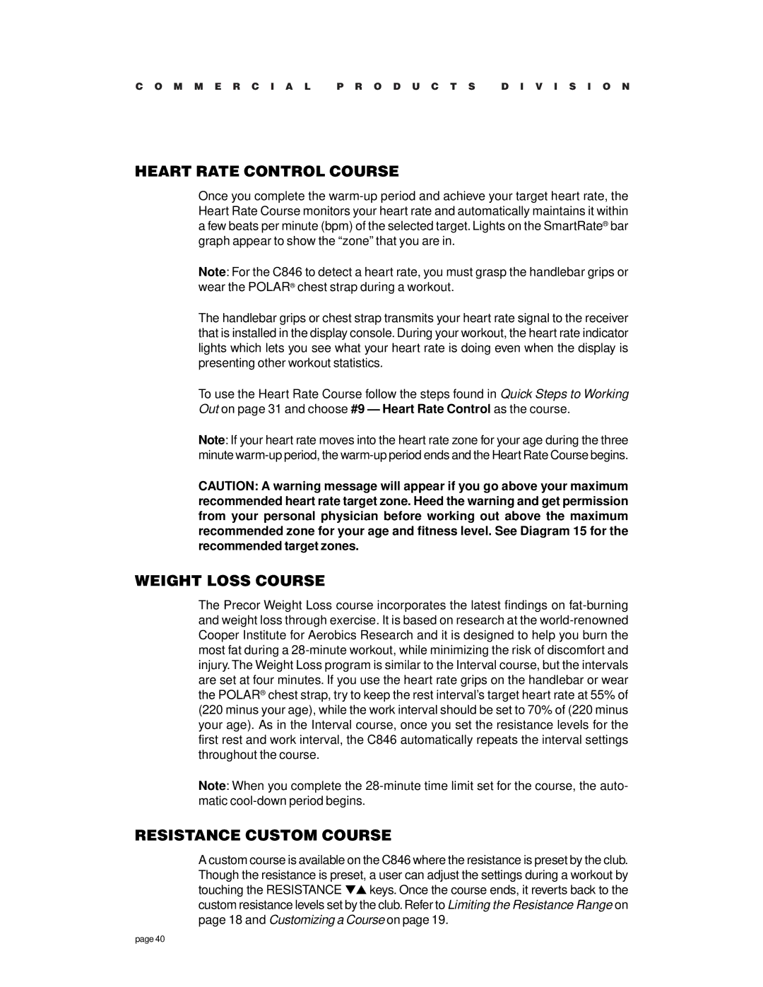 Precor C846 owner manual Heart Rate Control Course, Weight Loss Course, Resistance Custom Course 