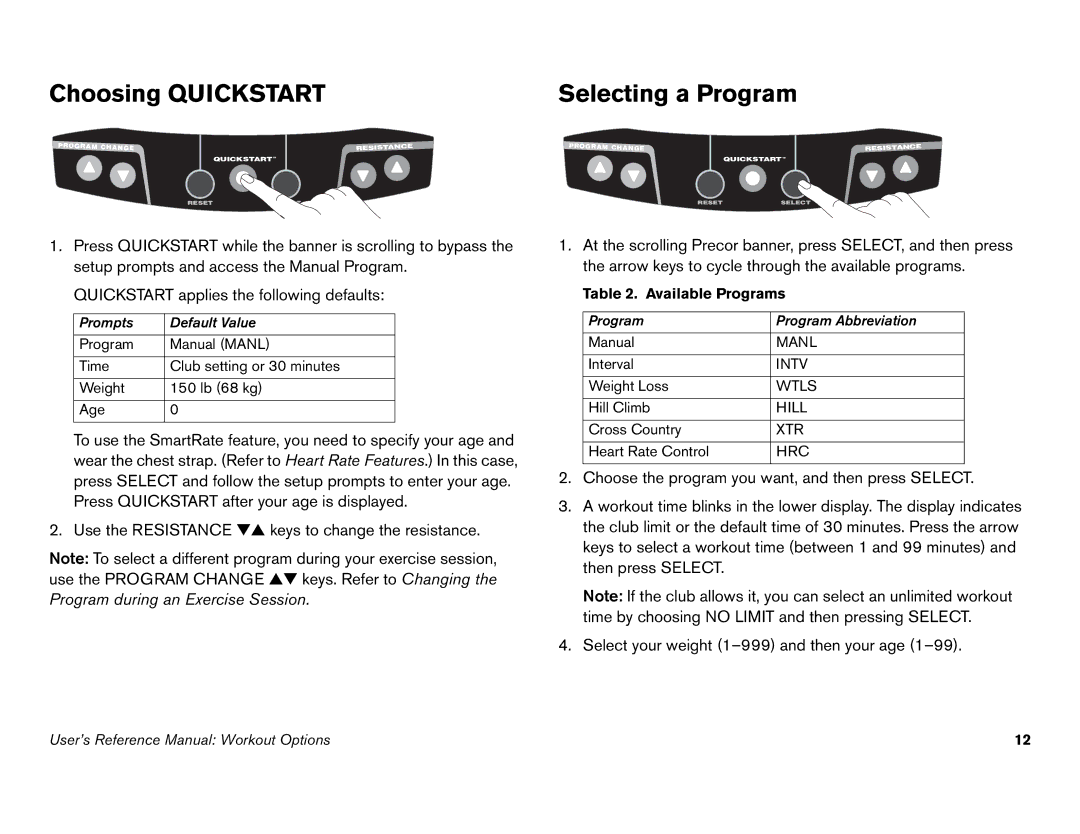 Precor C846i owner manual Choosing Quickstart, Selecting a Program 