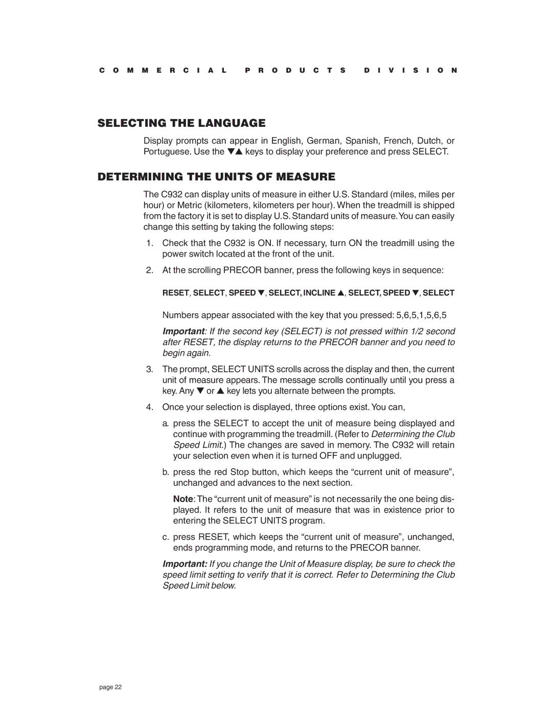 Precor C932 owner manual Selecting the Language, Determining the Units of Measure 