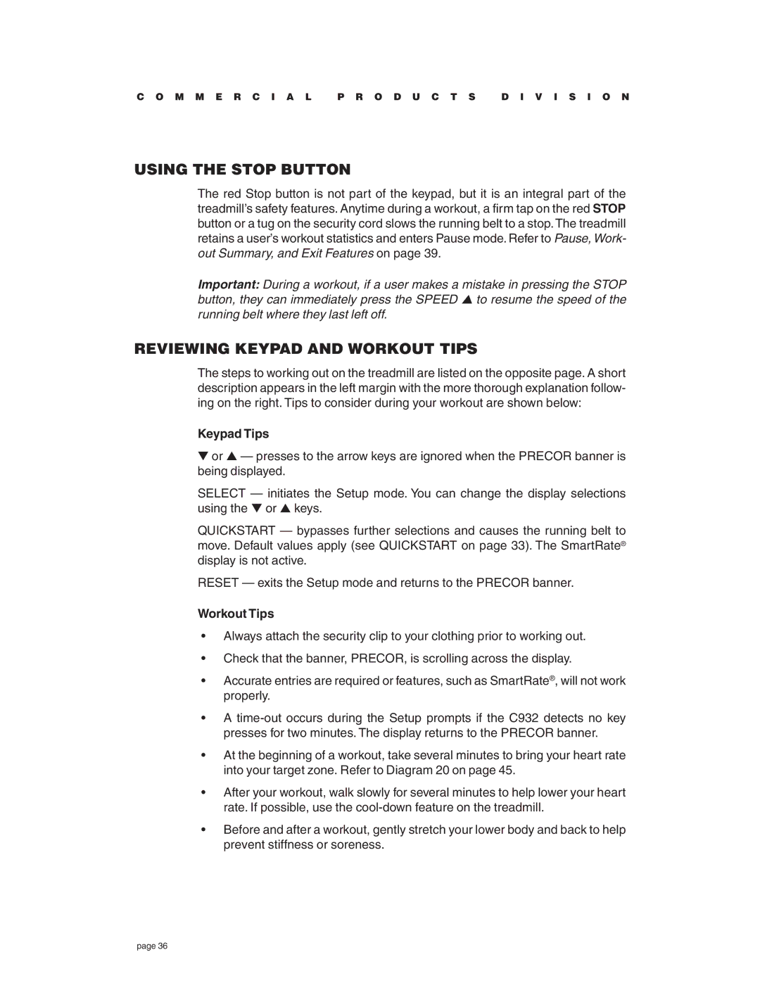 Precor C932 owner manual Using the Stop Button, Reviewing Keypad and Workout Tips, Keypad Tips 